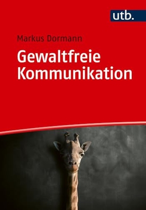 Dormann, Markus. Gewaltfreie Kommunikation - in Studium und Beruf. UTB GmbH, 2026.