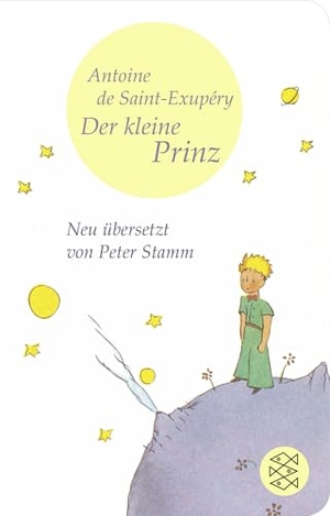 Saint-Exupéry, Antoine de. Der kleine Prinz. FISCHER Taschenbuch, 2015.