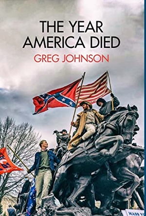Johnson, Greg. The Year America Died. Counter-Currents Publishing, 2021.