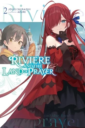 Shiraishi, Jougi. Riviere and the Land of Prayer, Vol. 2 (Light Novel) - Volume 2. Yen Press, 2024.