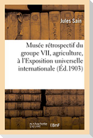 Musée Rétrospectif Du Groupe VII, Agriculture, À l'Exposition Universelle Internationale de 1900,