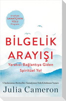 Bilgelik Arayisi - Yaratici Baglantiya Giden Spiritüel Yol