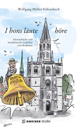 Müller-Fehrenbach, Wolfgang. I hons läute höre - Alemannische und hochdeutsche Gedichte vom Bodensee. Gmeiner Verlag, 2026.
