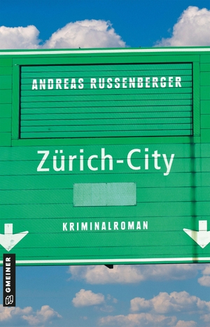 Russenberger, Andreas. Zürich City - Kriminalroman. Gmeiner Verlag, 2026.