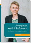 Work-Life-Balance Übungsbuch