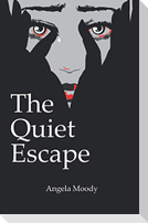 The Quiet Escape