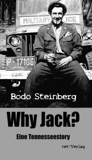 Steinberg, Bodo. Why Jack? - Eine Tennesseestory. net-Verlag, 2021.