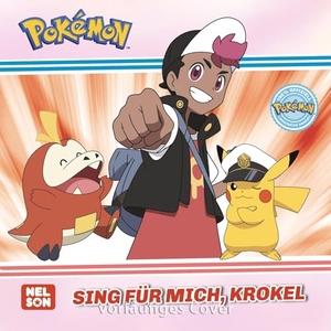 Maxi-Mini 254: VE 5: Pokémon: Sing für mich, Krokel! - Spannende Geschichte zur Serie ab 3 Jahren. Nelson Verlag, 2026.