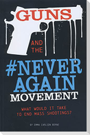 Guns and the #Neveragain Movement