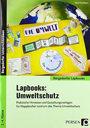 Kirschbaum, Klara. Lapbooks: Umweltschutz - 2.-4. Klasse - Praktische Hinweise und Gestaltungsvorlagen für Klappbücher rund um das Thema Umweltschutz. Persen Verlag i.d. AAP, 2020.
