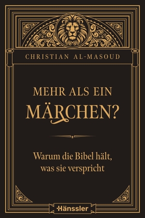Al-Masoud, Christian. Mehr als ein Märchen? - Warum die Bibel hält, was sie verspricht. SCM Hänssler, 2026.