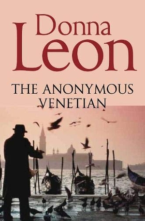 Leon, Donna. The Anonymous Venetian. Pan Macmillan, 2002.