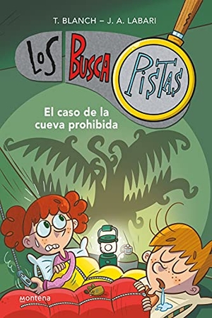 Blanch, Teresa / Jali et al. El caso de la cueva prohibida. MONTENA, 2019.