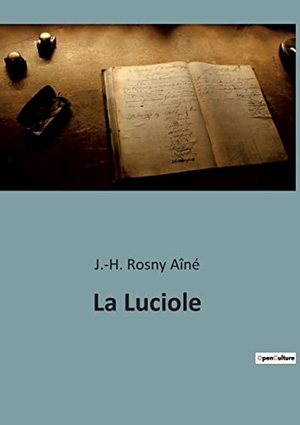 Rosny Aîné, J. -H.. La Luciole. Culturea, 2022.
