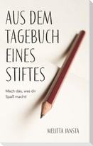 Aus dem Tagebuch eines Stiftes