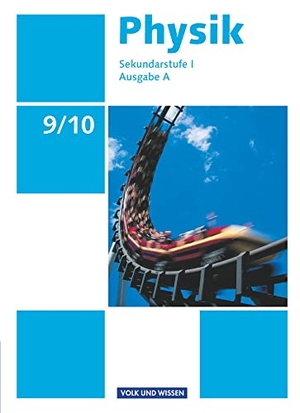 Backhaus, Udo / Best, Jessie et al. Physik Ausgabe A 9./10. Schuljahr. Schülerbuch Sekundarstufe I. Volk u. Wissen Vlg GmbH, 2012.