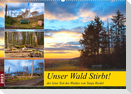 Unser Wald Stirbt (Wandkalender 2023 DIN A2 quer)