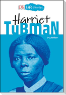 DK Life Stories: Harriet Tubman