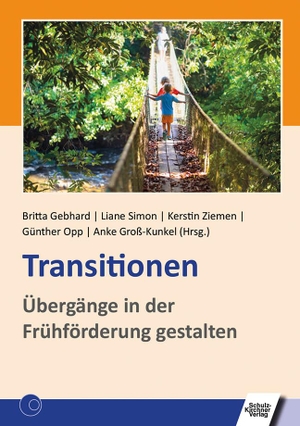 Gebhard, Britta / Liane Simon et al (Hrsg.). Transitionen - Übergänge in der Frühförderung gestalten. Schulz-Kirchner Verlag Gm, 2022.