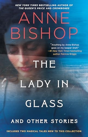 Bishop, Anne. The Lady in Glass and Other Stories. Penguin Putnam Inc, 2025.