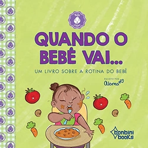 Aloma. Quando O Bebê Vai. Editora Mundo Cristao, 2020.