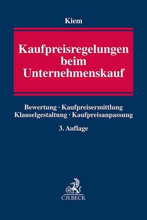 Kiem, Roger (Hrsg.). Kaufpreisregelungen beim Unternehmenskauf - Bewertung, Kaufpreisermittlung, Klauselgestaltung, Kaufpreisanpassung. C.H. Beck, 2023.