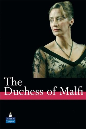 Webster, John / Monica Kendall. The Duchess of Malfi A Level Edition. Pearson Education Limited, 2004.