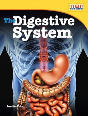 Prior, Jennifer. The Digestive System. Teacher Created Materials, 2012.
