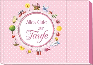 Alles Gute zur Taufe - Geldgeschenkbuch. Butzon & Bercker, 2022.