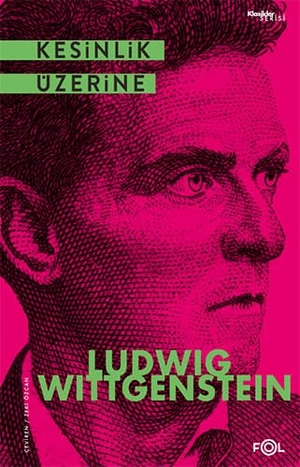 Wittgenstein, Ludwig. Kesinlik Üzerine. Fol Kitap, 2022.