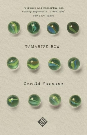 Murnane, Gerald. Tamarisk Row. AND OTHER STORIES, 2022.