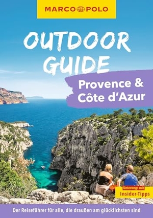 Hofmeister, Carina. MARCO POLO OUTDOOR GUIDE Reiseführer Provence & Côte d'Azur - Mit rund 150 Outdoor-Erlebnissen für alle, die am liebsten draußen sind. Mairdumont, 2025.