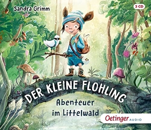 Grimm, Sandra. Der kleine Flohling 1. Abenteuer im Littelwald. Oetinger Media GmbH, 2022.