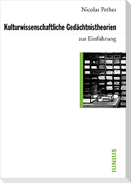 Kulturwissenschaftliche Gedächtnistheorien zur Einführung