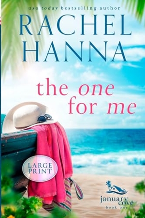 Hanna, Rachel. The One For Me. Rachel Hanna, 2013.