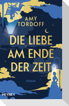 Die Liebe am Ende der Zeit