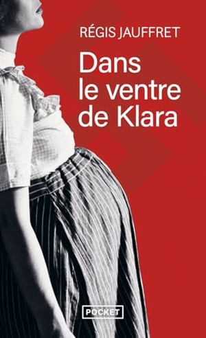 Jauffret, Regis. Dans le ventre de Klara. Pocket, 2025.