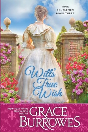 Burrowes, Grace. Will's True Wish. Grace Burrowes Publishing, 2023.