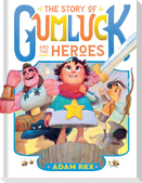 The Story of Gumluck and the Heroes