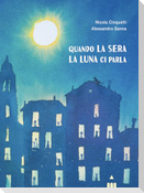 Quando la sera la luna ci parla