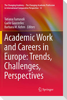 Academic Work and Careers in Europe: Trends, Challenges, Perspectives