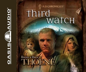 Thoene, Bodie / Brock Thoene. Third Watch (Library Edition). Oasis Audio, 2010.