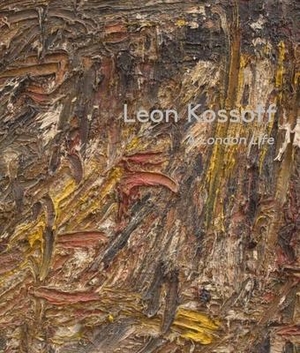Dempsey, Andrew / Lulu Norman. Leon Kossoff - A London Life. Piano Nobile, 2019.