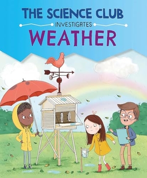 Auld, Mary. The Science Club Investigates - Weather. Orion, 2026.