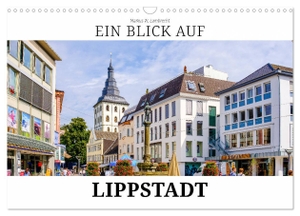 W. Lambrecht, Markus. Ein Blick auf Lippstadt (Wandkalender 2024 DIN A3 quer), CALVENDO Monatskalender - Die alte Hansestadt an der Lippe. Calvendo, 2023.