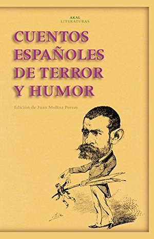 Alarcón, Pedro Antonio De. Cuentos españoles de terror y humor. Ediciones Akal, 2009.