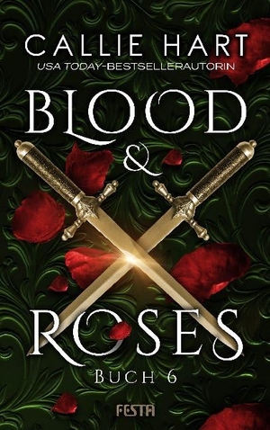 Hart, Callie. Blood & Roses - Buch 6. Festa Verlag, 2020.