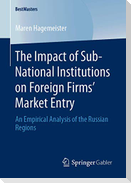 The Impact of Sub-National Institutions on Foreign Firms´ Market Entry
