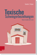 Toxische Schwiegerbeziehungen