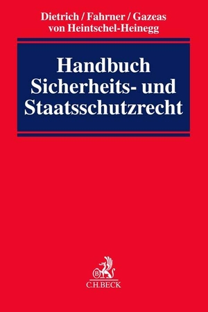 Dietrich, Jan-Hendrik / Matthias Fahrner et al (Hrsg.). Handbuch Sicherheits- und Staatsschutzrecht. C.H. Beck, 2022.
